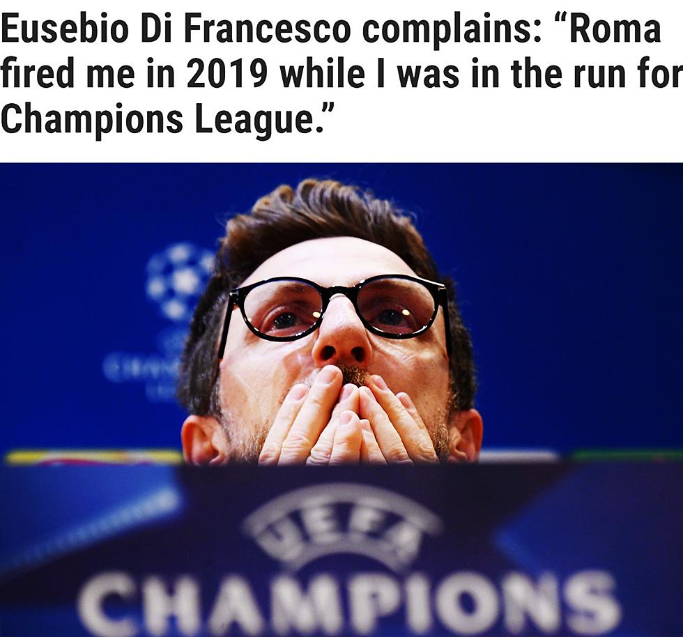 罗马前主帅：当时我意甲排名第5还在争夺欧冠席位 他们却解雇了我